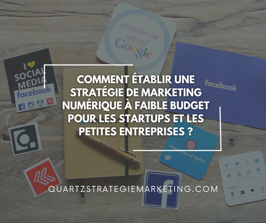 Établir une Stratégie de Marketing Numérique à Faible Budget : Guide pour les Startups et les Petites Entreprises