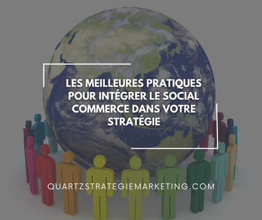Les meilleures pratiques pour intégrer le social commerce dans votre stratégie