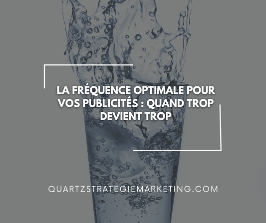 La fréquence optimale pour vos publicités : Quand trop devient trop
