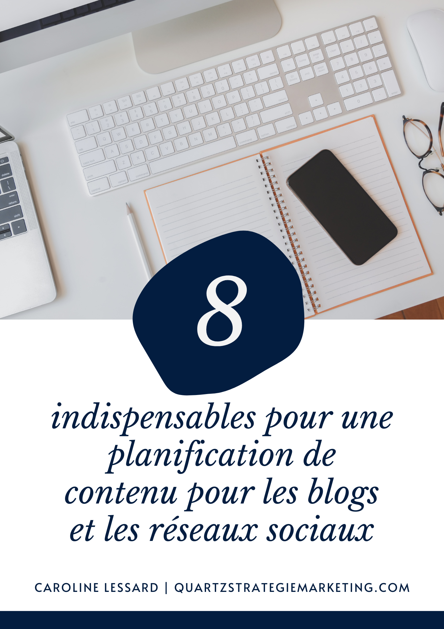 8 indispensables pour une planification de contenu pour les blogs et les réseaux sociaux