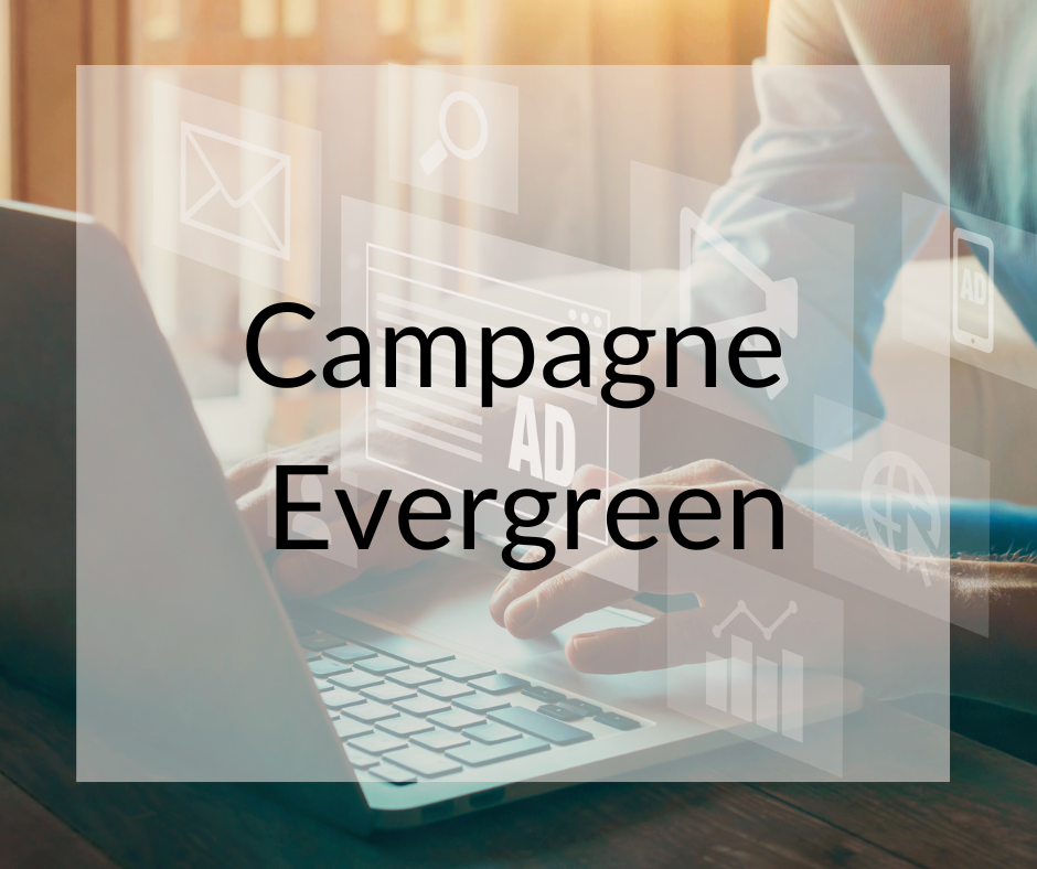 Campagne Evergreen: Une croissance qui ne s'arrête pas
