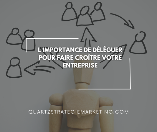L’importance de déléguer pour faire croître votre entreprise