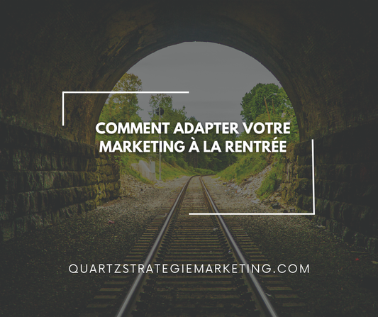 Comment adapter votre marketing à la rentrée
