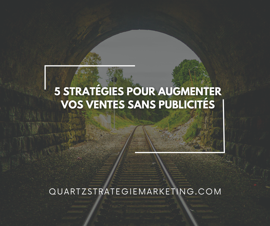 5 stratégies pour augmenter vos ventes sans publicités