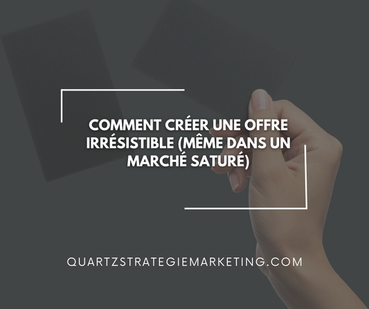 Comment créer une offre irrésistible (même dans un marché saturé)