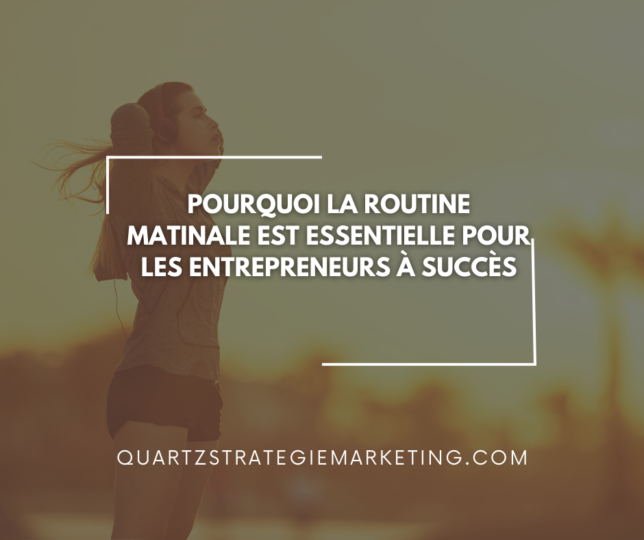 Pourquoi la routine matinale est essentielle pour les entrepreneurs à succès